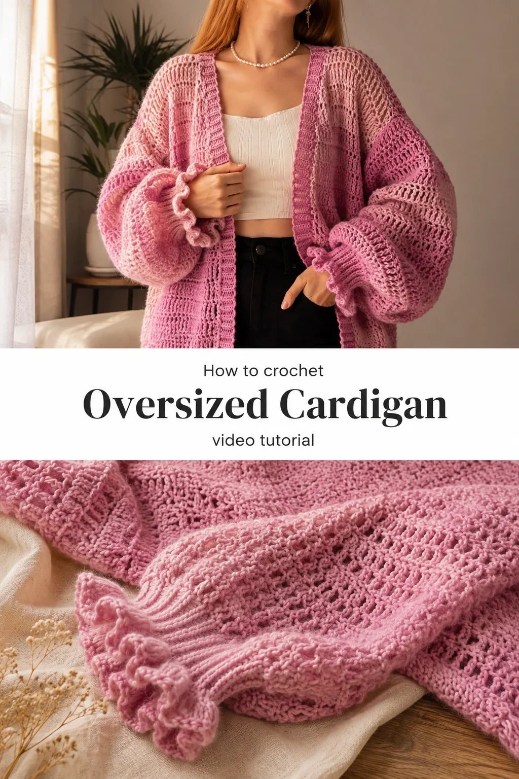 Crochet Oversized Cardigan: A Chic and Cozy Wrap
